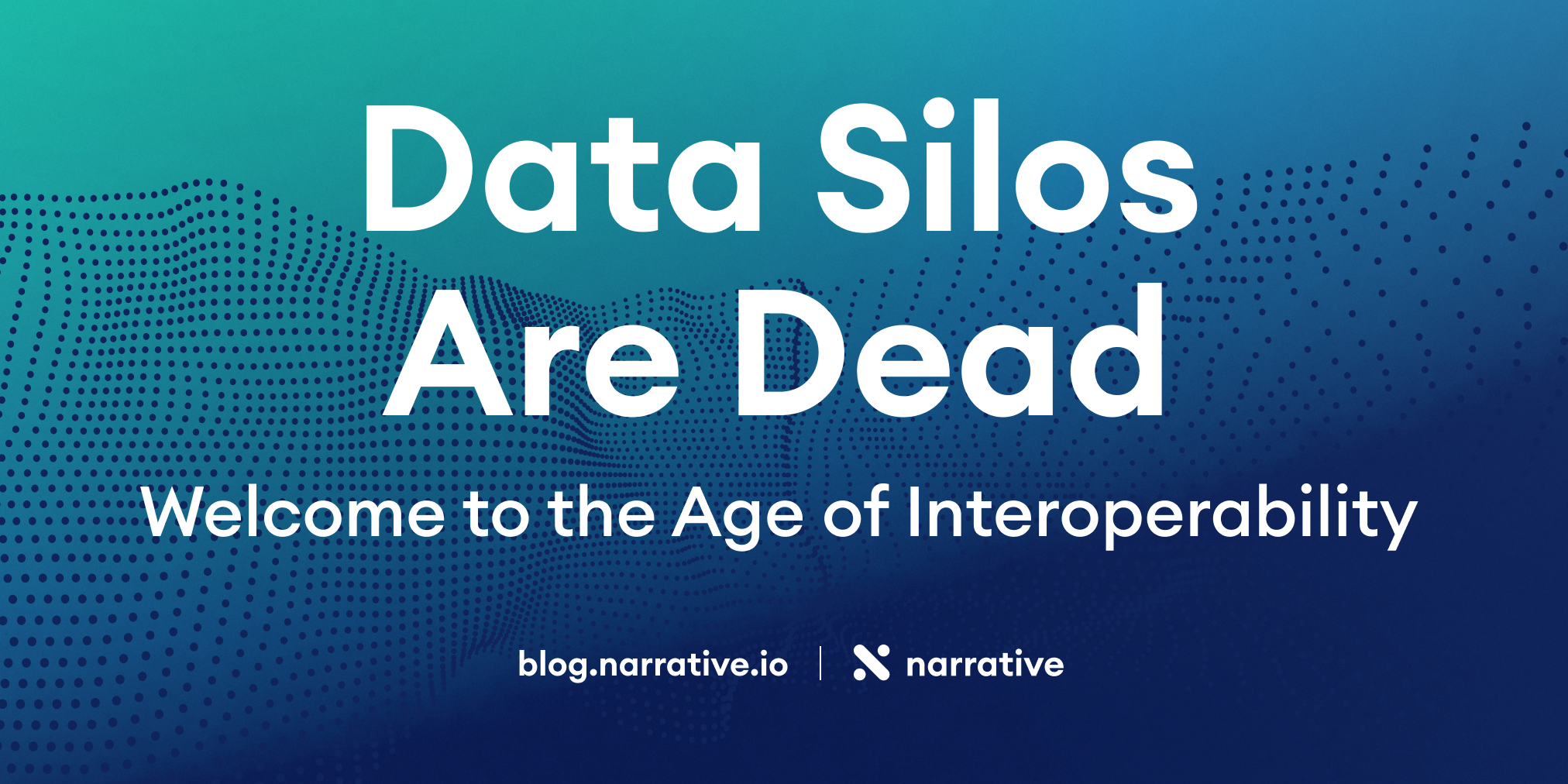 Data Silos Are Dead: Welcome to the Age of Interoperability