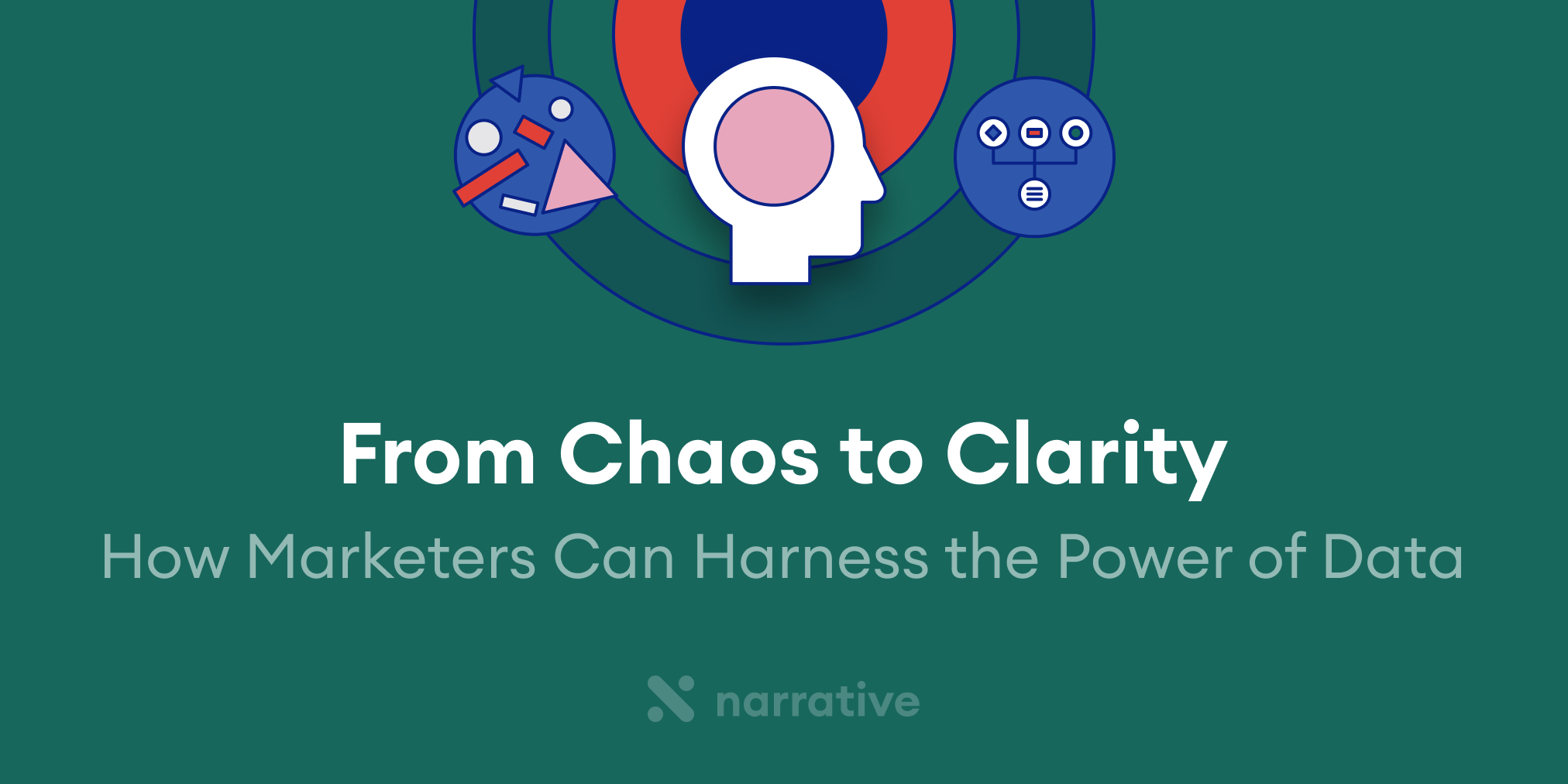 From Chaos to Clarity: How Marketers Can Harness the Power of Data