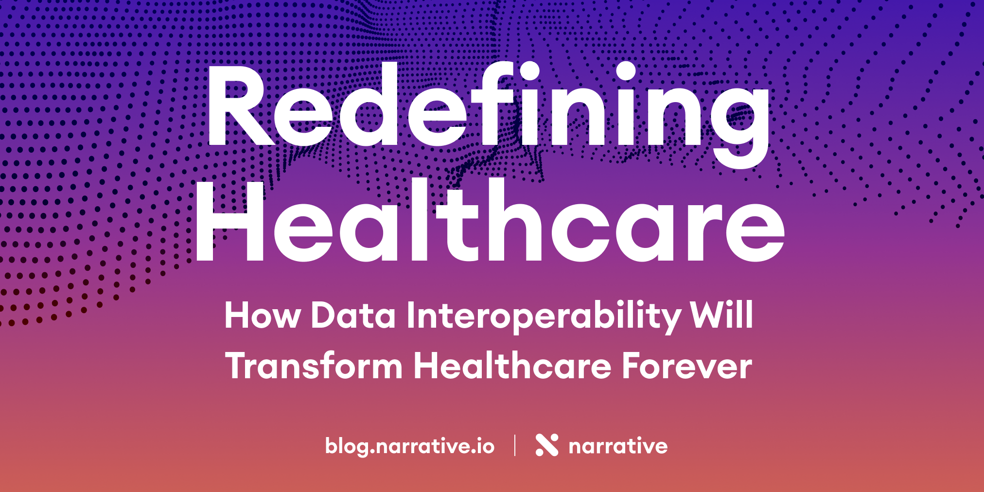 Redefining Healthcare: How Data Interoperability Will Transform Healthcare Forever