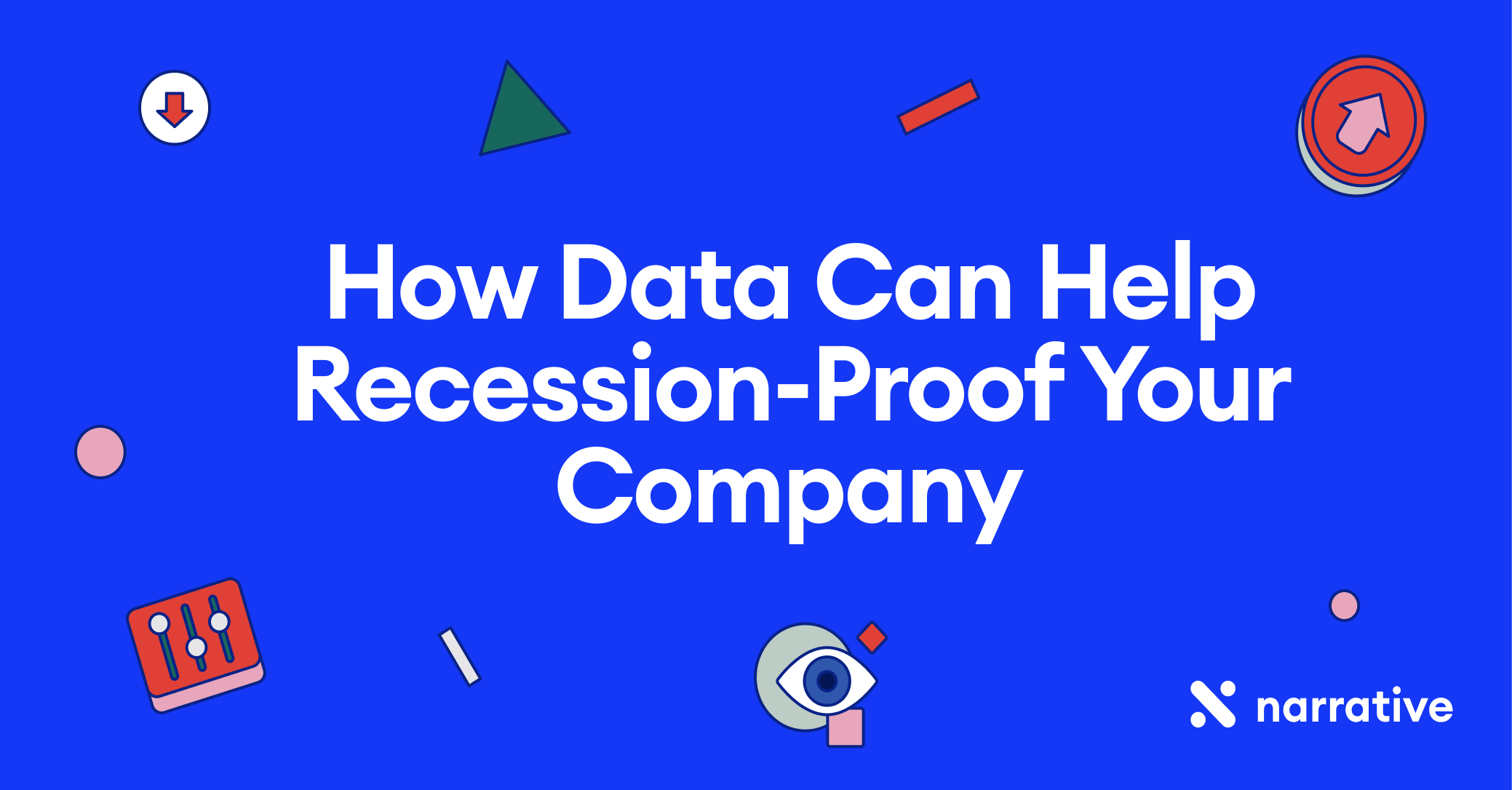 How Data Can Help Recession-Proof Your Company