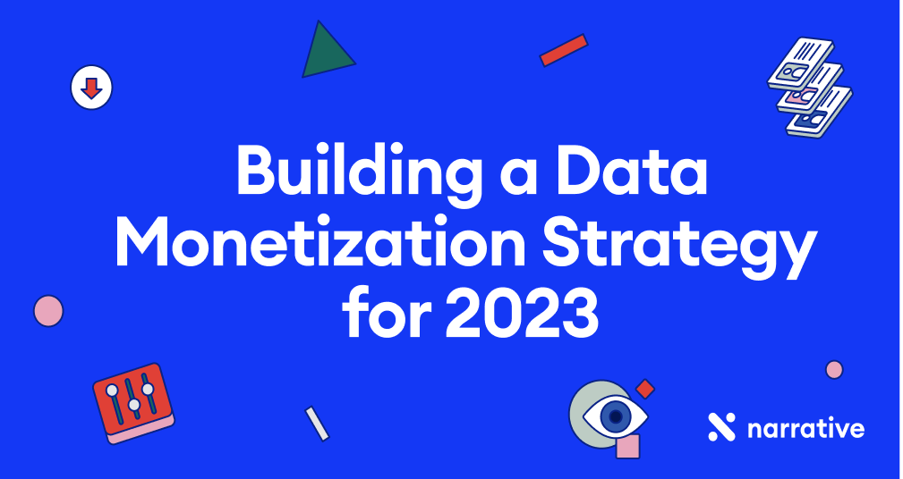 Building a Data Monetization Strategy for 2023