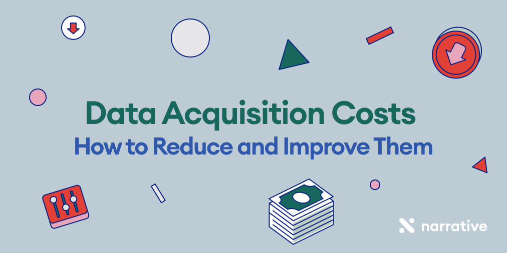 Streamlining Your Data Acquisition Strategy: How to Reduce Costs and Improve Efficiency